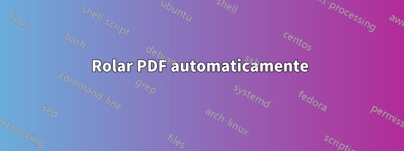 Rolar PDF automaticamente