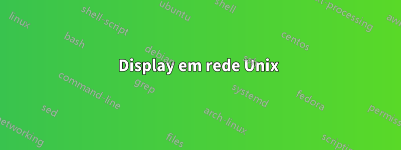 Display em rede Unix