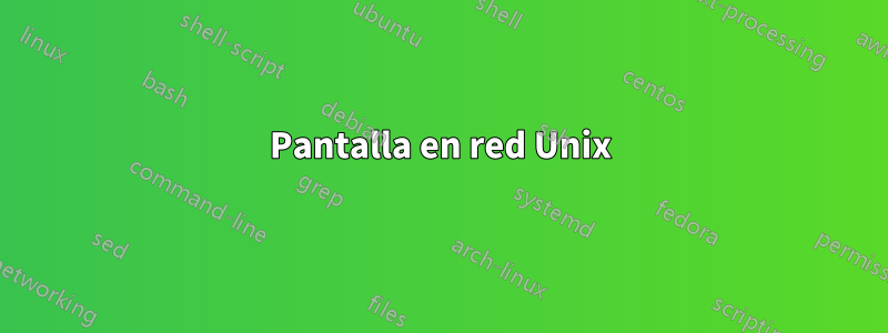 Pantalla en red Unix