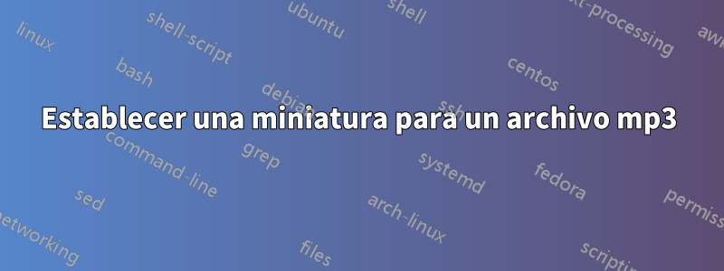 Establecer una miniatura para un archivo mp3