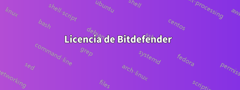 Licencia de Bitdefender 