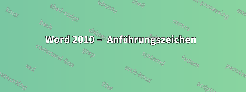 Word 2010 – Anführungszeichen 