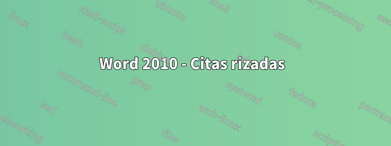 Word 2010 - Citas rizadas 