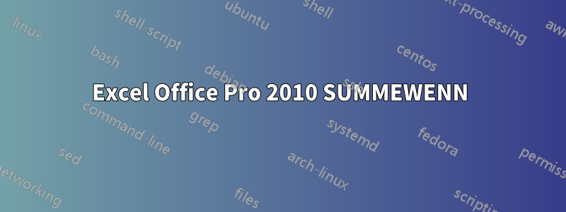 Excel Office Pro 2010 SUMMEWENN