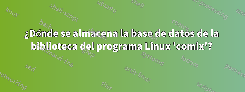 ¿Dónde se almacena la base de datos de la biblioteca del programa Linux 'comix'?