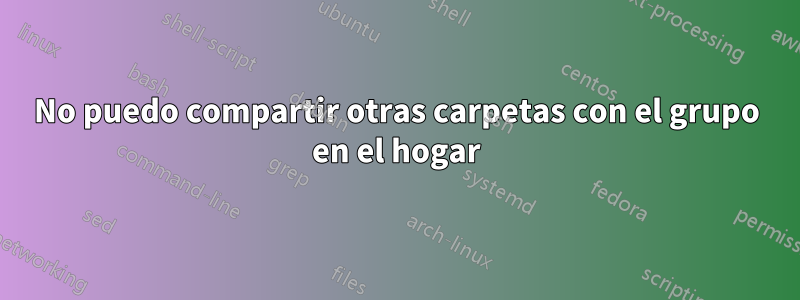 No puedo compartir otras carpetas con el grupo en el hogar