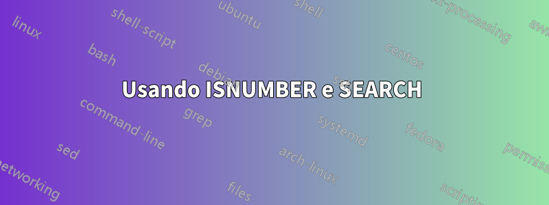 Usando ISNUMBER e SEARCH