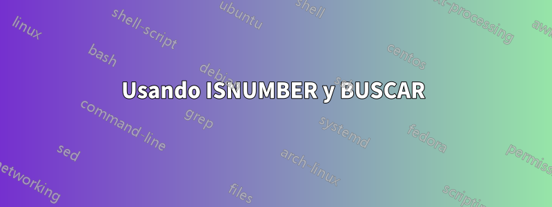 Usando ISNUMBER y BUSCAR