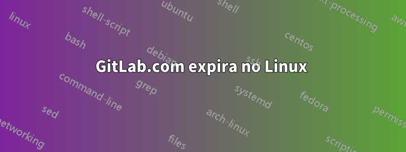 GitLab.com expira no Linux