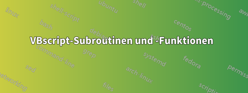 VBscript-Subroutinen und -Funktionen 