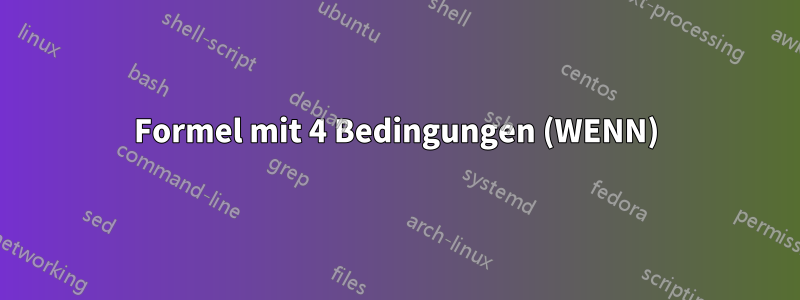 Formel mit 4 Bedingungen (WENN)