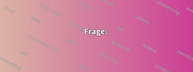 Frage: