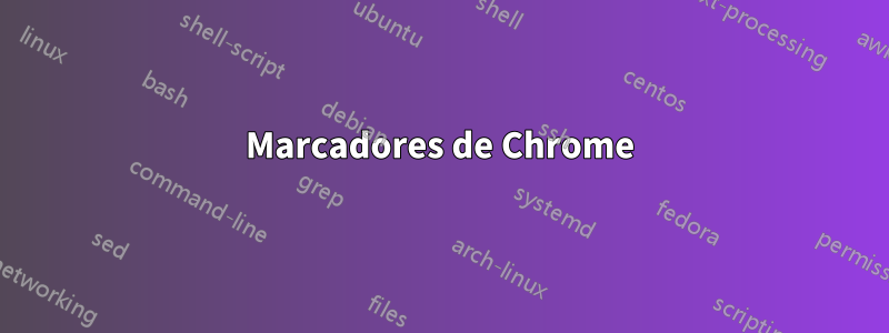 Marcadores de Chrome