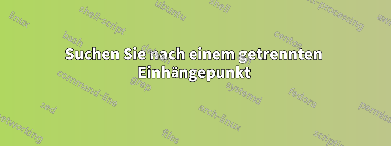 Suchen Sie nach einem getrennten Einhängepunkt