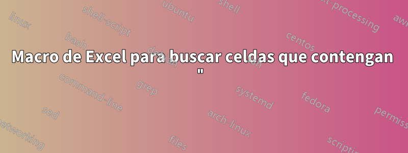 Macro de Excel para buscar celdas que contengan "