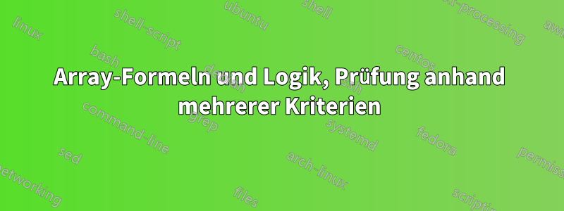 Array-Formeln und Logik, Prüfung anhand mehrerer Kriterien