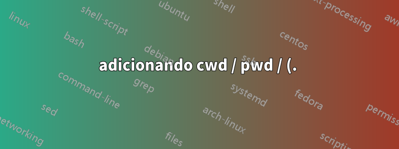adicionando cwd / pwd / (.) ao caminho no PowerShell