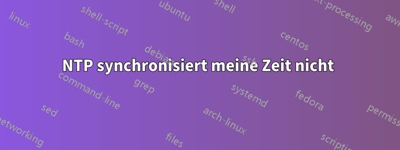 NTP synchronisiert meine Zeit nicht