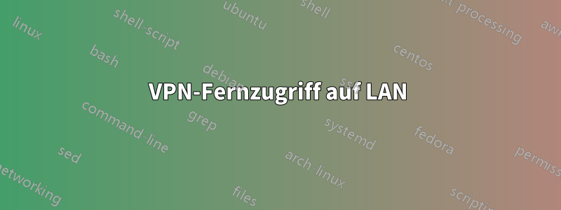 VPN-Fernzugriff auf LAN