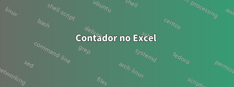 Contador no Excel