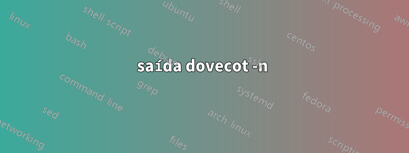 saída dovecot -n