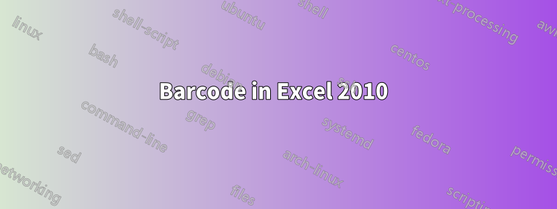 Barcode in Excel 2010 