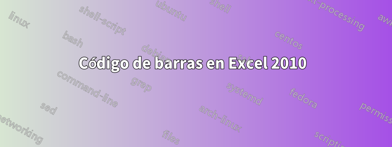 Código de barras en Excel 2010 