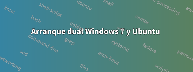 Arranque dual Windows 7 y Ubuntu