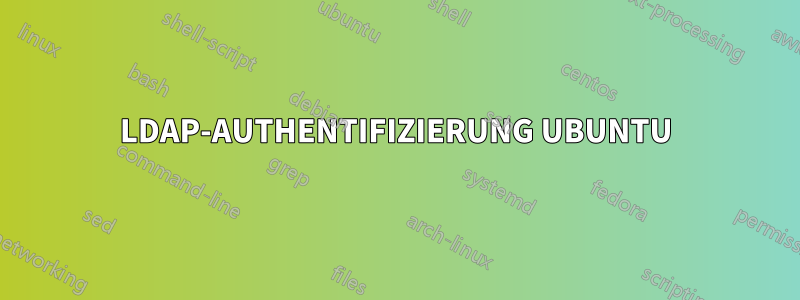 LDAP-AUTHENTIFIZIERUNG UBUNTU