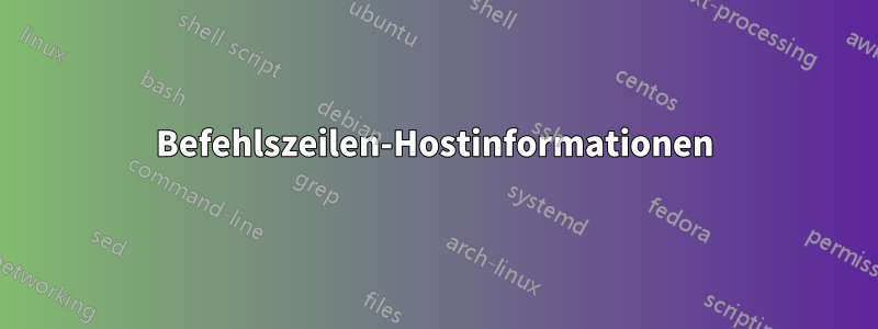 Befehlszeilen-Hostinformationen