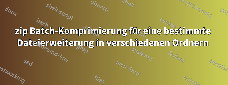 7zip Batch-Komprimierung für eine bestimmte Dateierweiterung in verschiedenen Ordnern