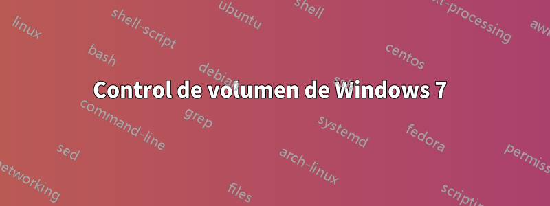 Control de volumen de Windows 7 