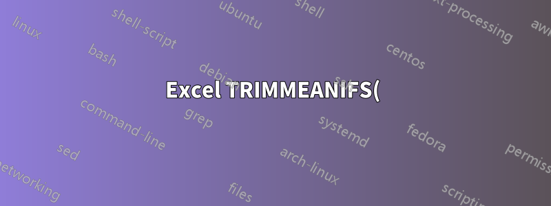 Excel TRIMMEANIFS() 替代方案