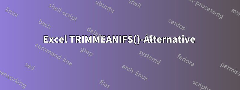 Excel TRIMMEANIFS()-Alternative