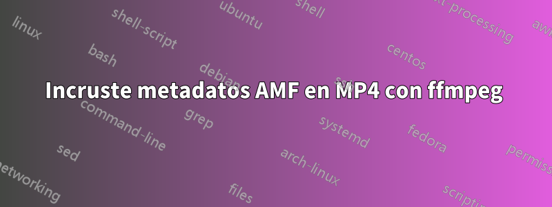 Incruste metadatos AMF en MP4 con ffmpeg