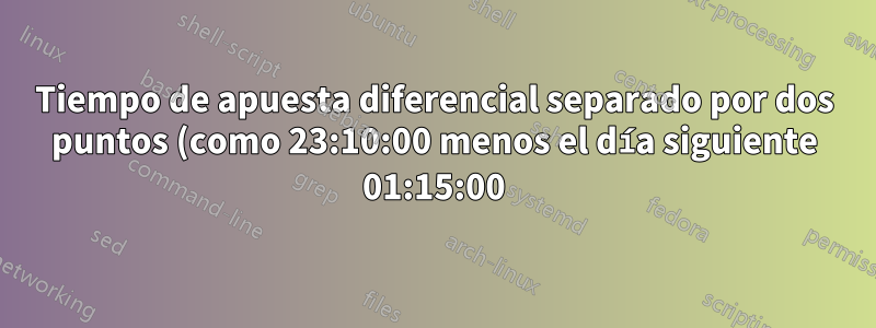 Tiempo de apuesta diferencial separado por dos puntos (como 23:10:00 menos el día siguiente 01:15:00) en Excel