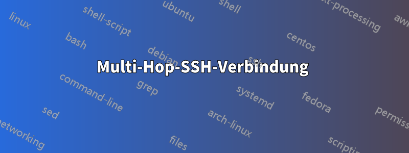 Multi-Hop-SSH-Verbindung
