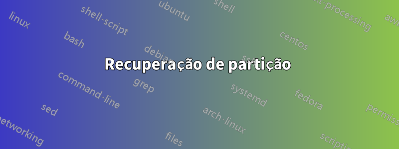 Recuperação de partição