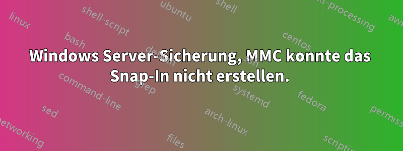 Windows Server-Sicherung, MMC konnte das Snap-In nicht erstellen.