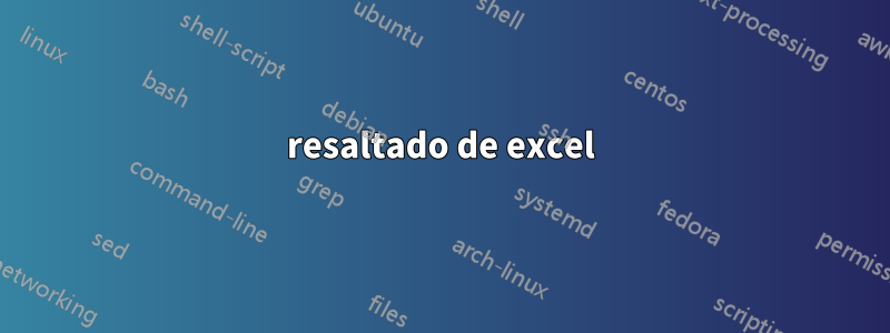 resaltado de excel