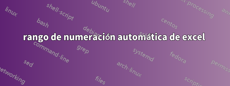 rango de numeración automática de excel