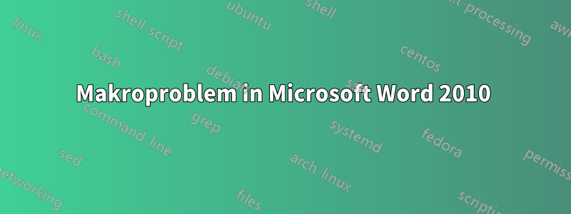 Makroproblem in Microsoft Word 2010