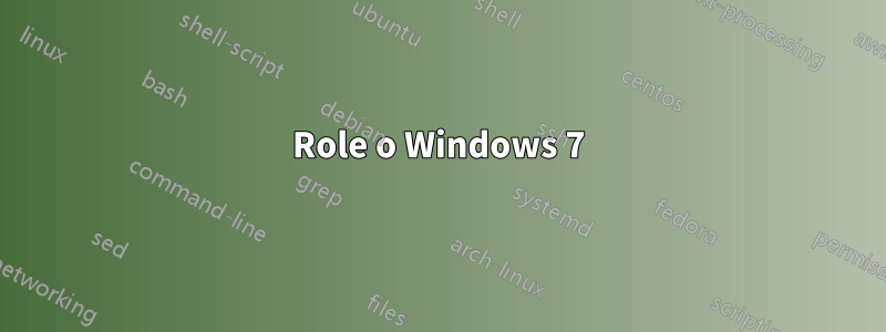 Role o Windows 7