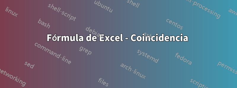 Fórmula de Excel - Coincidencia