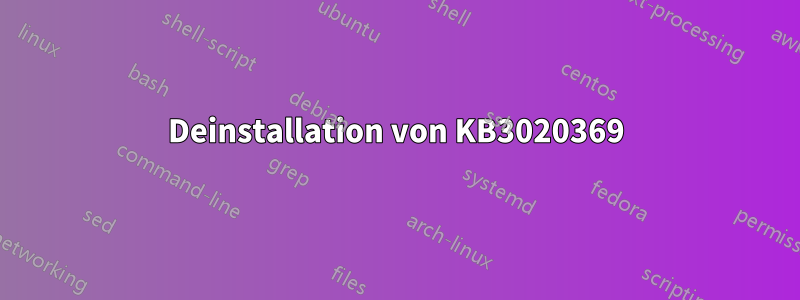 Deinstallation von KB3020369