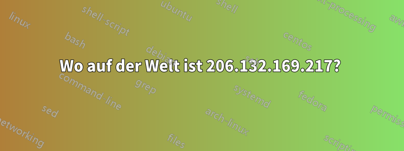 Wo auf der Welt ist 206.132.169.217?