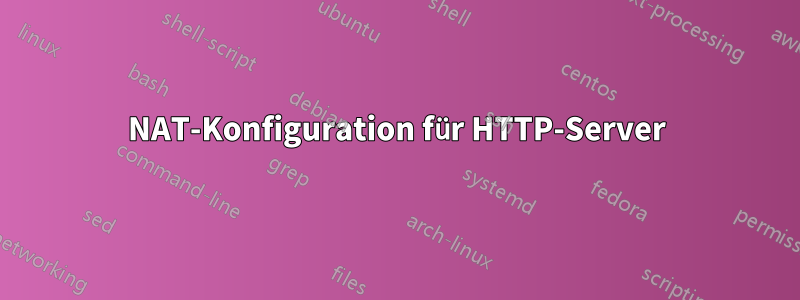 NAT-Konfiguration für HTTP-Server