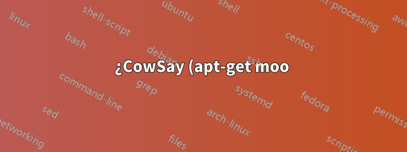 ¿CowSay (apt-get moo) para OS X?