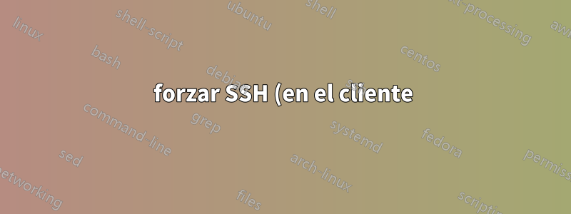 forzar SSH (en el cliente) para solicitar contraseña (Xubuntu)