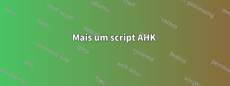 Mais um script AHK